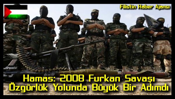 hamas-2008-furkan-savasi-ozgurluk-yolunda-buyuk-bir-adimdi