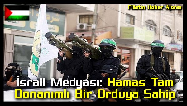 israil-medyasi-hamas-tam-donanimli-bir-orduya-sahip
