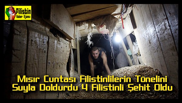 misir-cuntasi-filistinlilerin-tunelini-suyla-doldurdu-4-filistinli-sehit-oldu