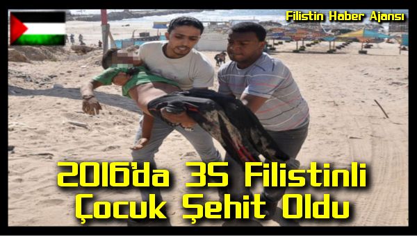 2016da-35-filistinli-cocuk-sehit-oldu