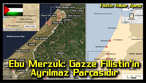 ebu-merzuk-gazze-filistinin-ayrilmaz-parcasidir