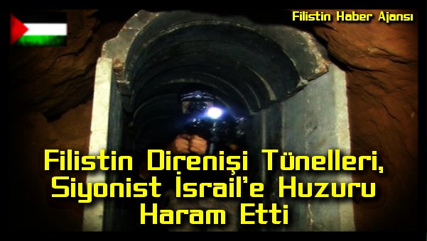 Filistin Direnisi Tunelleri, Siyonist Israil'e Huzuru Haram Etti