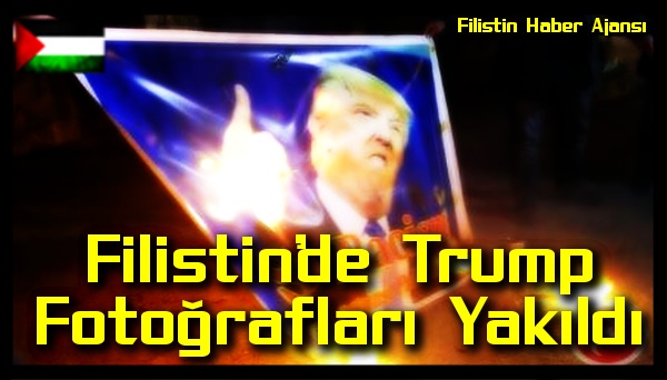 Filistin'de Trump Fotograflari Yakildi