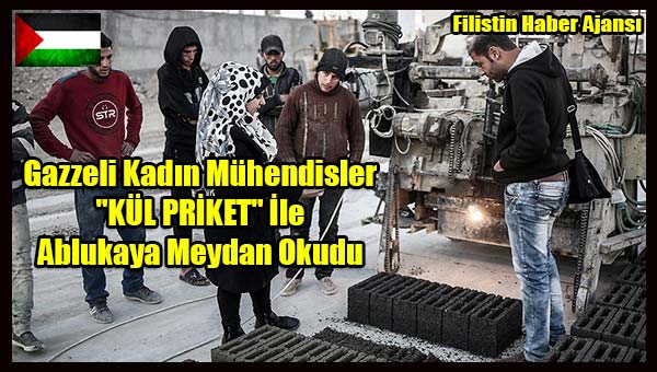 Gazzeli Kadin Muhendisler 'KUL PRIKET' Ile Ablukaya Meydan Okudu