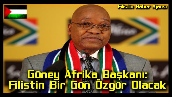 guney-afrika-baskani-filistin-bir-gun-ozgur-olacak