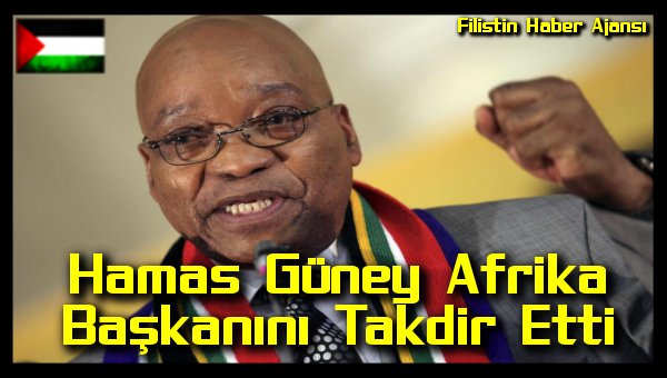Hamas Guney Afrika Baskanini Takdir Etti