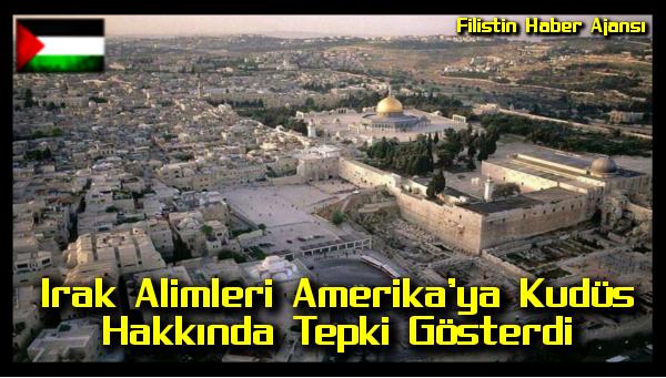 Irak Alimleri Amerika'ya Kudus Hakkinda Tepki Gosterdi