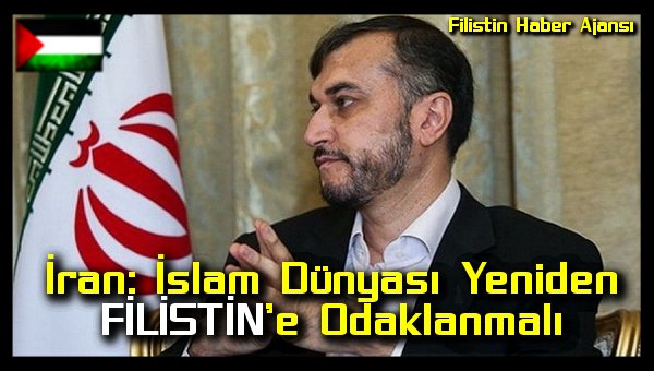 Iran: Islam Dunyasi Yeniden Filistin'e Odaklanmali