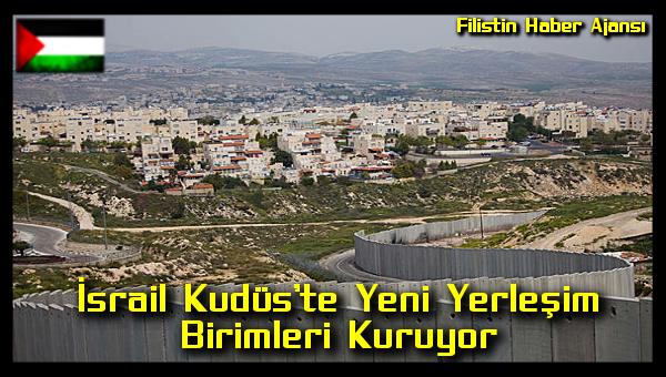 israil-kuduste-yeni-yerlesim-birimleri-kuruyor