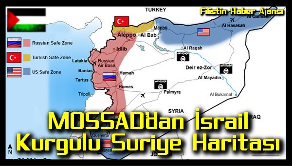 MOSSAD'dan Israil Kurgulu Suriye Haritasi