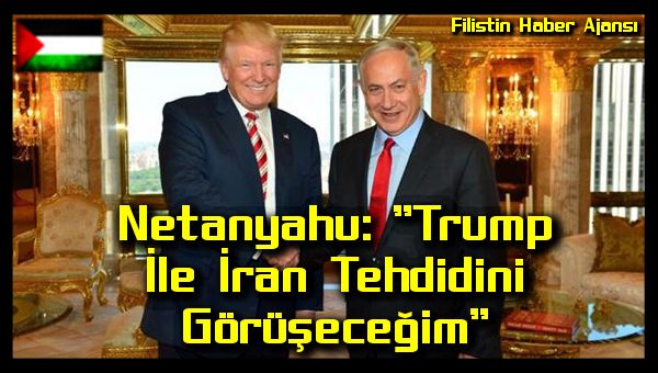 Netanyahu: "Trump Ile Iran Tehdidini Gorusecegim"