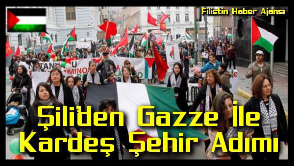 Sili'den Gazze Ile Kardes Sehir Adimi