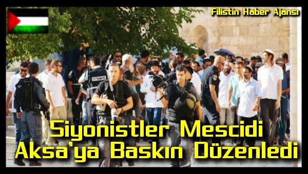 Siyonistler Mescidi Aksa'ya Baskin Duzenledi