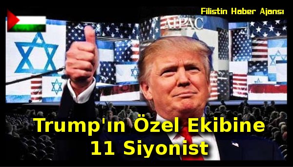 Trump'in Ozel Ekibine 11 Siyonist
