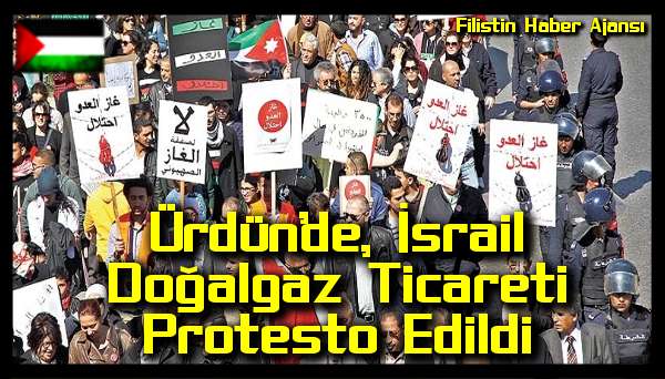 Urdun'de, Israil Dogalgaz Ticareti Protesto Edildi