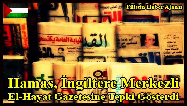 hamas-ingiltere-merkezli-el-hayat-gazetesine-tepki-gosterdi