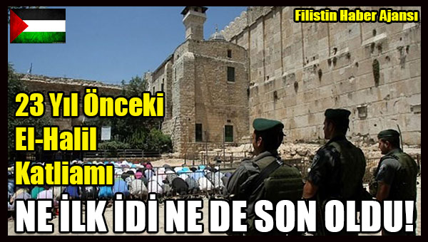23 Yil Onceki El-Halil Katliami NE ILK IDI NE DE SON OLDU!