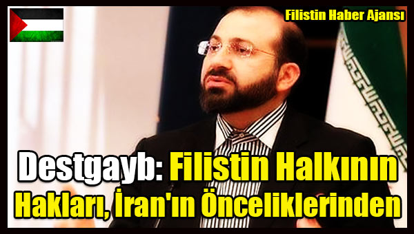 Destgayb- Filistin Halkinin Haklari, Iran'in Onceliklerinden