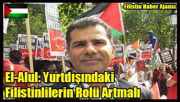 El-Alul- Yurtdisindaki Filistinlilerin Rolu Artmali