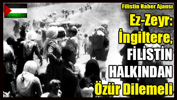 Ez-Zeyr- Ingiltere, FILISTIN HALKINDAN Ozur Dilemeli