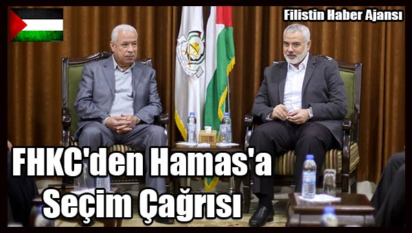 FHKC'den Hamas'a Secim Cagrisi