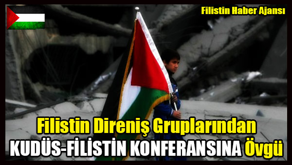 Filistin Direnis Gruplarindan KUDUS-FILISTIN KONFERANSINA Ovgu