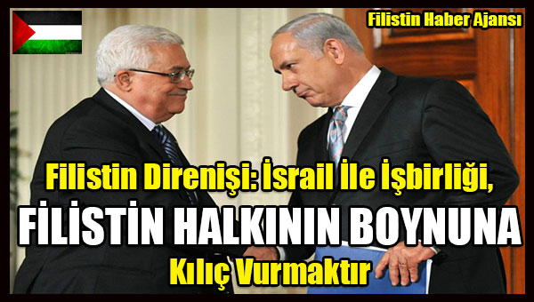 Filistin Direnisi- Israil Ile Isbirligi, FILISTIN HALKININ BOYNUNA Kilic Vurmaktir