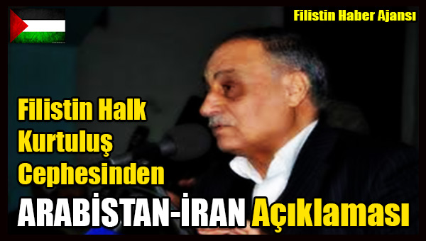 Filistin Halk Kurtulus Cephesinden ARABISTAN-IRAN Aciklamasi