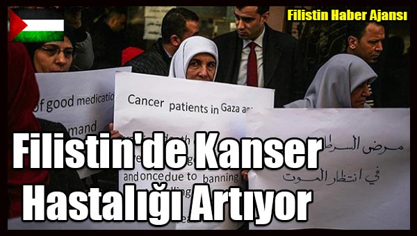 Filistin'de Kanser Hastaligi Artiyor