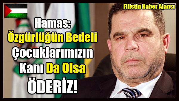 Hamas- Ozgurlugun Bedeli Cocuklarimizin Kani Da Olsa ODERIZ!