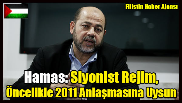 Hamas- Siyonist Rejim, Oncelikle 2011 Anlasmasina Uysun