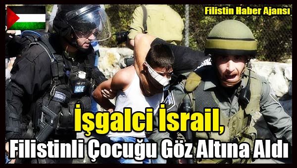 Isgalci Israil, Filistinli Cocugu Goz Altina Aldi