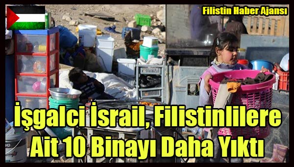 Isgalci Israil, Filistinlilere Ait 10 Binayi Daha Yikti