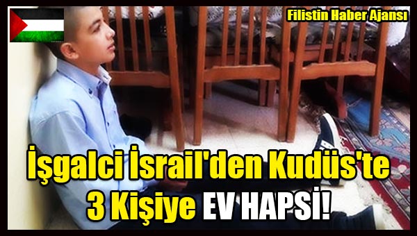 Isgalci Israil'den Kudus'te 3 Kisiye EV HAPSI