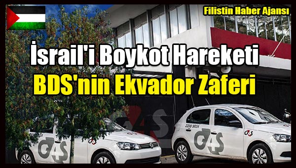 Israil'i Boykot Hareketi BDS'nin Ekvador Zaferi