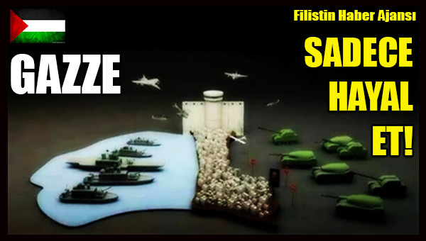Karikatur- Gazze SADECE HAYAL ET!!!