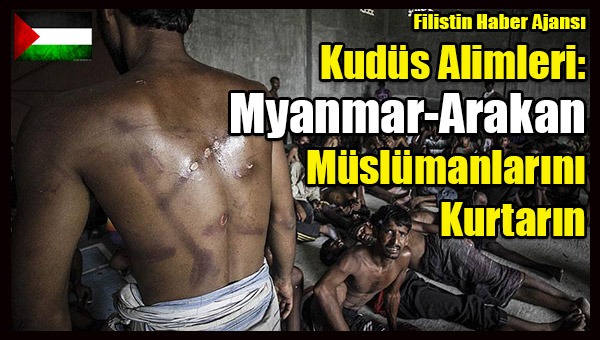 Kudus Alimleri- Myanmar-Arakan Muslumanlarini Kurtarin