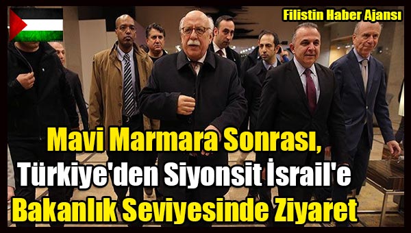 Mavi Marmara Sonrasi, Turkiye'den Israil'e Bakanlik Seviyesinde Ilk Ziyaret