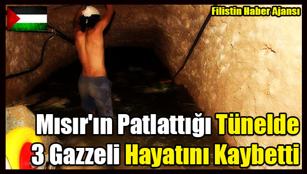 Misir'in Patlattigi Tunelde 3 Gazzeli Hayatini Kaybetti