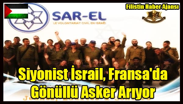 Siyonist Israil, Fransa'da Gonullu Asker Ariyor