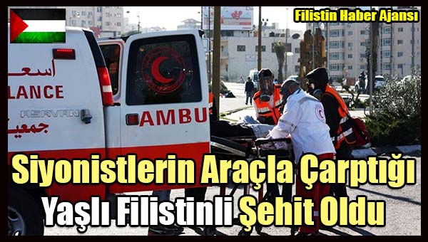 Siyonistlerin Aracla Carptigi Yasli Filistinli Sehit Oldu