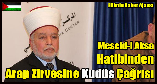 Aksa Hatibinden Arap Zirvesine Kudus Cagrisi