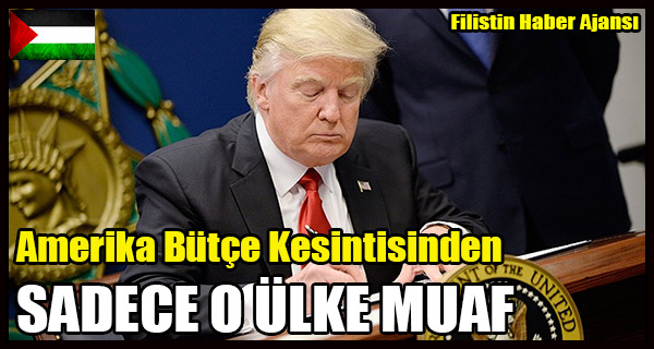 Amerika Butce Kesintisinden SADECE O ULKE MUAF