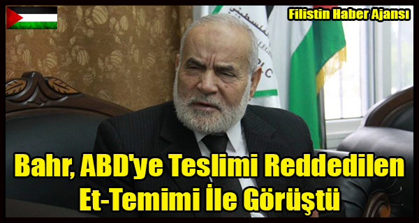 Bahr, ABD'ye Teslimi Reddedilen Et-Temimi Ile Gorustu