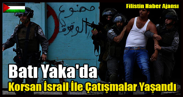 Bati Yaka'da Korsan Israil Ile Catismalar Yasandi
