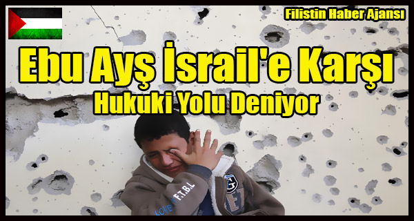Ebu Ays Israil'e Karsi Hukuki Mucadele Veriyor