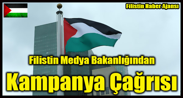 Filistin Medya Bakanligindan Kampanya Cagrisi