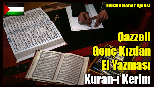 Gazzeli Genc Kizdan El Yazmasi Kuran-i Kerim