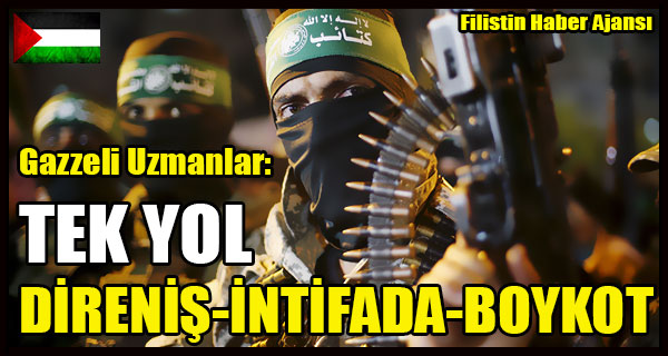Gazzeli Uzmanlar- Tek Yol DIRENIS-INTIFADA-BOYKOT