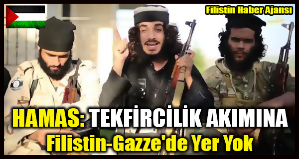 HAMAS- TEKFIRCILIK AKIMINA Filistin-Gazze'de Yer Yok